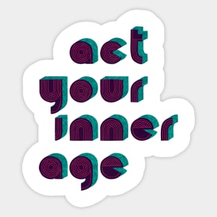 Act Your Inner Age Sticker